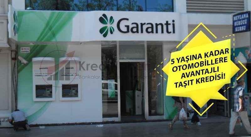 5 Yaşına Kadar Otomobillere Taşıt Kredisi Garanti Bankası’nda!