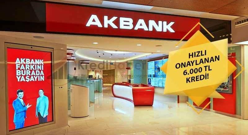 Hızlı Onaylanan 6.000 TL Kredi Akbank'ta!