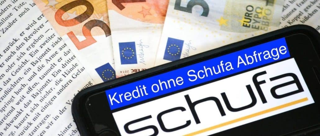 Kredit ohne Schufa Abfrage Kredit ohne Schufa Abfrage